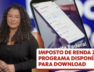 Imposto de Renda 2025: prazo começa amanhã; veja documentos necessários e como baixar o programa